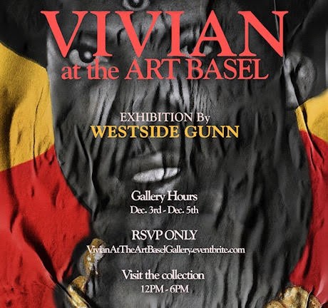 VIVIAN AT THE ART BASEL- AN EXHIBITION BY WESTSIDE GUNN
