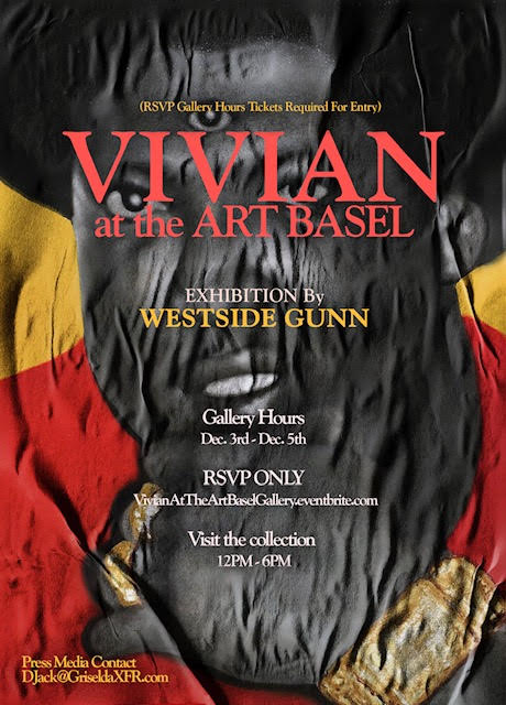 VIVIAN AT THE ART BASEL- AN EXHIBITION BY WESTSIDE GUNN